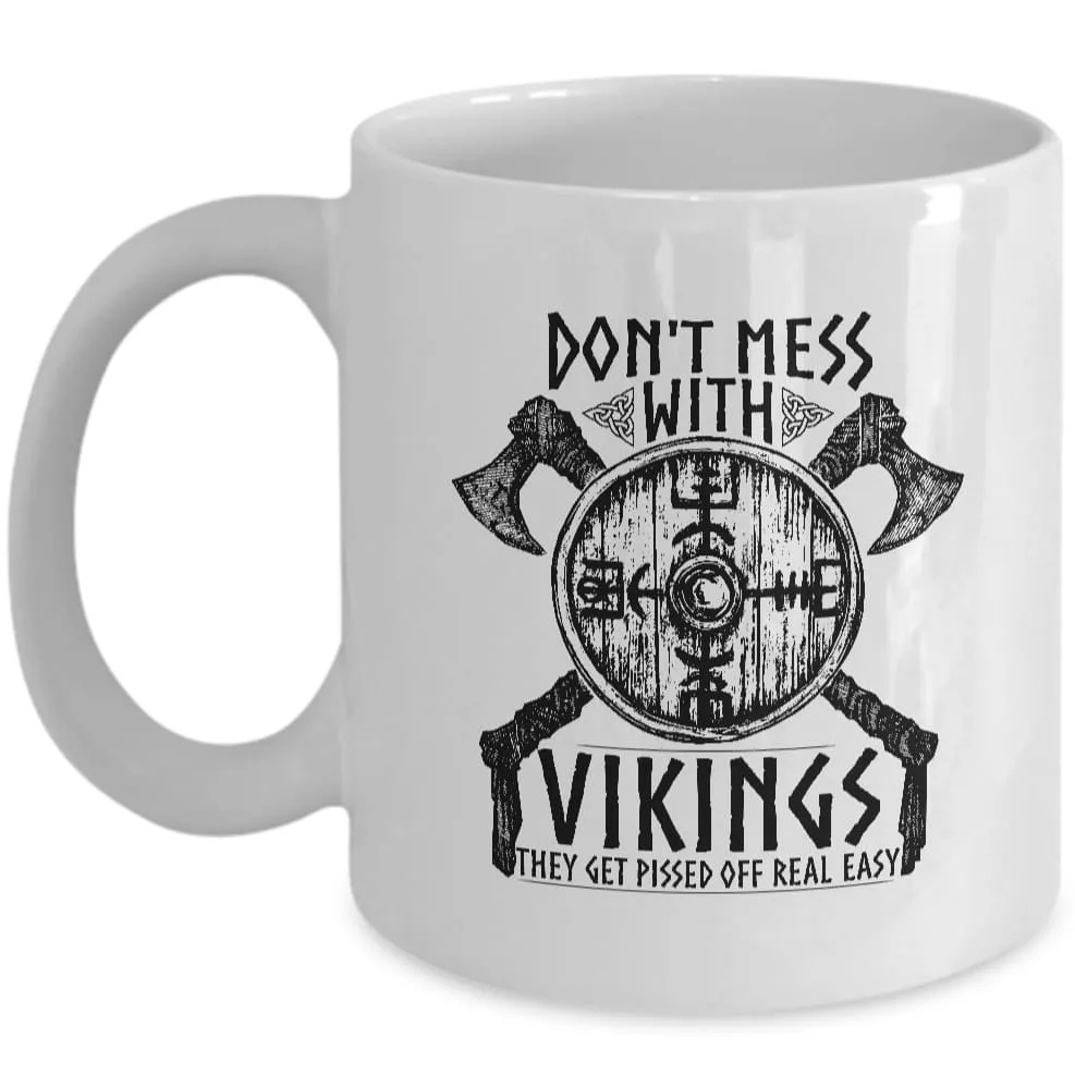 Don't Mess With Vikings White Mug