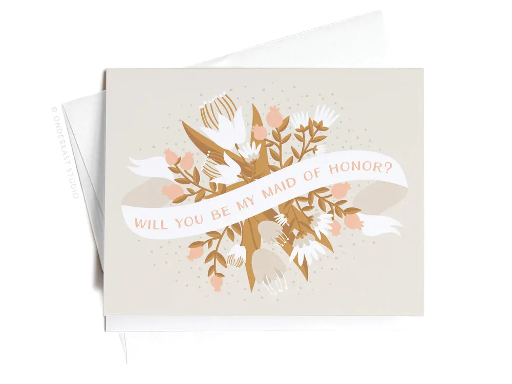 Will You Be My Maid Of Honor Greeting Card